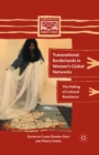 Image for Transnational borderlands in women&#39;s global networks: the making of cultural resistance