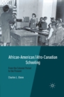 Image for African-American/Afro-Canadian schooling: from the Colonial period to the present