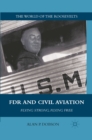 Image for FDR and civil aviation: flying strong, flying free