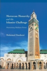 Image for Moroccan monarchy and the Islamist challenge: maintaining Makhzen power