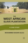Image for The West African slave plantation: a case study