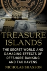 Image for Treasure Islands: Uncovering the Damage of Offshore Banking and Tax Havens
