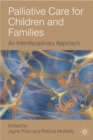 Image for Palliative care for children and families  : an interdisciplinary approach