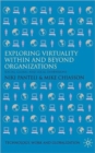 Image for Exploring virtuality within and beyond organizations  : social, global and local dimensions
