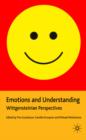 Image for Emotions and Understanding : Wittgensteinian Perspectives