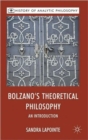Image for Bolzano&#39;s theoretical philosophy  : an introduction