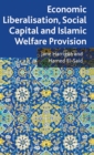 Image for Economic Liberalisation, Social Capital and Islamic Welfare Provision