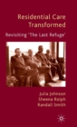 Image for Residential care transformed  : revisiting &#39;The last refuge&#39;