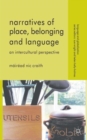 Image for Narratives of Place, Belonging and Language
