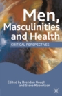 Image for Men, masculinities and health  : critical perspectives