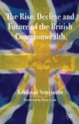 Image for The Rise, Decline and Future of the British Commonwealth