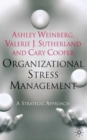 Image for Organizational stress management  : a strategic approach