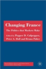 Image for Changing France  : the politics that markets make