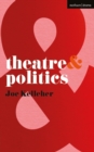 Image for Theatre & politics