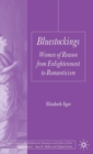 Image for Bluestockings  : women of reason from Enlightenment to Romanticism