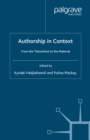 Image for Authorship in context: from the theoretical to the material