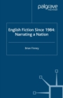 Image for English Fiction Since 1984: Narrating a Nation