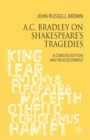 Image for A.C. Bradley on Shakespeare&#39;s Tragedies: A Concise Edition and Reassessment