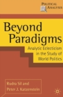 Image for Beyond paradigms  : analytical eclecticism in the study of world politics
