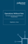 Image for Operations Without Pain: The Practice and Science of Anaesthesia in Victorian Britain