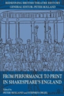 Image for From performance to print in Shakespeare&#39;s England