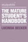 Image for The Mature Student&#39;s Handbook