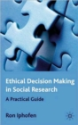Image for Ethical decision making in social research  : a practical guide