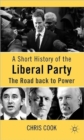 Image for A short history of the Liberal Party  : the road back to power