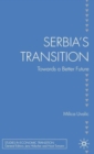 Image for Serbia&#39;s transition  : towards a better future