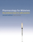 Image for Pharmacology for midwives  : the evidence base for safe practice