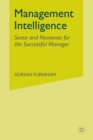 Image for Management intelligence  : sense and nonsense for the successful manager