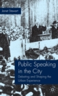 Image for Public speaking in the city  : debating and shaping the urban experience