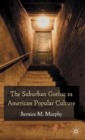 Image for The Suburban Gothic in American Popular Culture