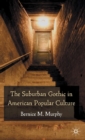 Image for The suburban gothic in American popular culture