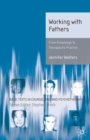Image for Working with fathers  : from knowledge to therapeutic practice