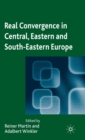 Image for Real convergence in Central, Eastern and South-Eastern Europe