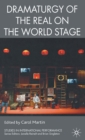 Image for Dramaturgy of the real on the world stage