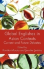 Image for Global Englishes in Asian contexts  : current and future debates
