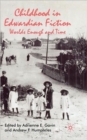 Image for Childhood in Edwardian fiction  : worlds enough and time