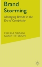 Image for Brand storming  : managing brands in the era of complexity