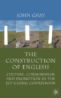 Image for The construction of English  : culture, consumerism and promotion in the ELT global coursebook