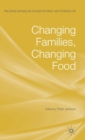 Image for Changing families, changing food