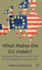 Image for What makes the EU viable?  : European integration in the light of the antebellum US experience