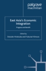 Image for East Asia&#39;s Economic Integration: Progress and Benefit