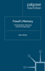 Image for Freud&#39;s Memory: Psychoanalysis, Mourning and the Foreign Body