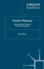Image for Freud's Memory: Psychoanalysis, Mourning and the Foreign Body