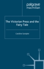 Image for The Victorian Press and the Fairy Tale