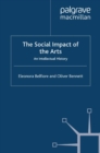 Image for The Social Impact of the Arts: An Intellectual History