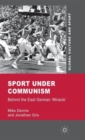 Image for Sport under communism  : behind the East German &#39;miracle&#39;