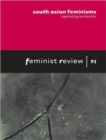 Image for South Asian Feminisms: Negotiating New Terrains : Feminist Review: Issue 91